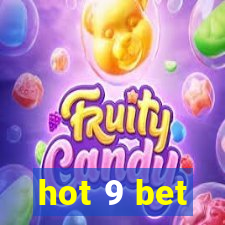 hot 9 bet